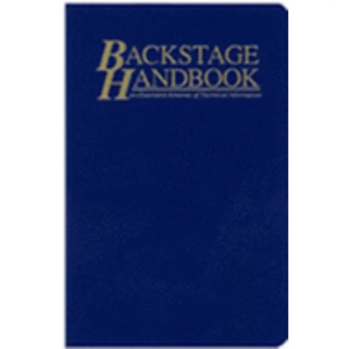 Pre-Owned The Backstage Handbook: An Illustrated Almanac of Technical Information (Hardcover 9780911747393) by Dr. Paul Carter
